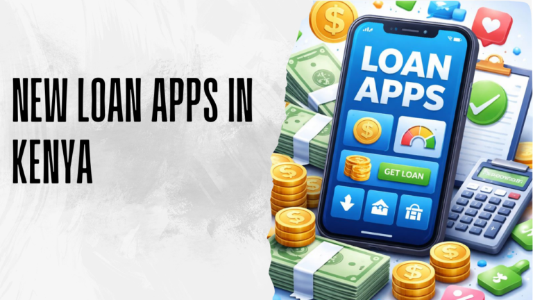 New Loan Apps in Kenya 2026: Latest Mobile Lending Platforms You Need to Know