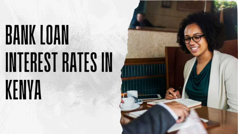 Bank Loan Interest Rates in Kenya: 2026 Complete Comparison Guide