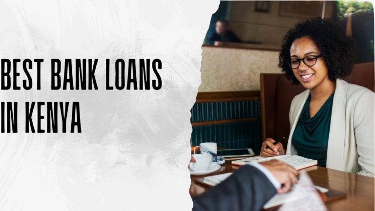 Best Bank Loans in Kenya: Complete Guide for Borrowers
