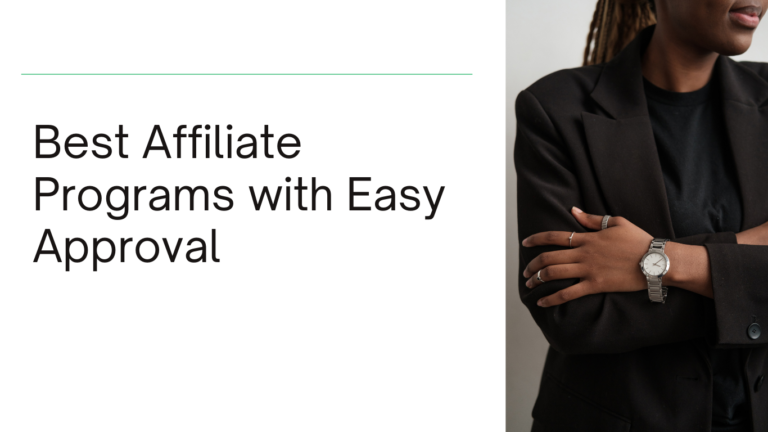 Best Affiliate Programs with Easy Approval in 2026