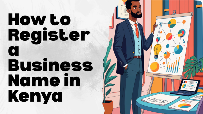 How to Register a Business Name in Kenya: A Complete Step-by-Step Guide