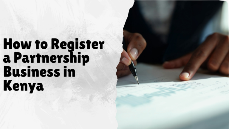 How to Register a Partnership Business in Kenya: A Complete Step-by-Step Guide