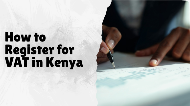 How to Register for VAT in Kenya: A Complete Step-by-Step Guide for Business Owners